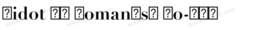Didot LH RomanOsF Bo字体转换